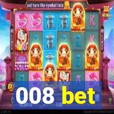 008 bet